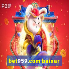 bet959.com baixar